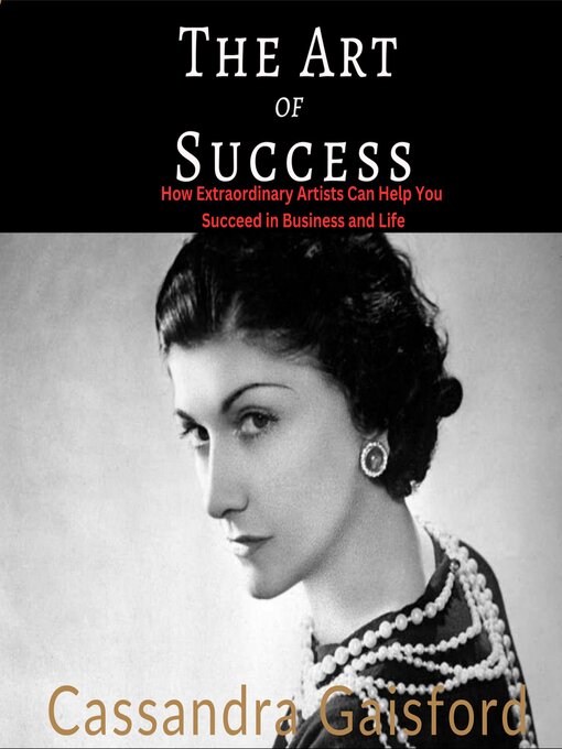 Title details for The Art of Success: Coco Chanel by Cassandra Gaisford - Available